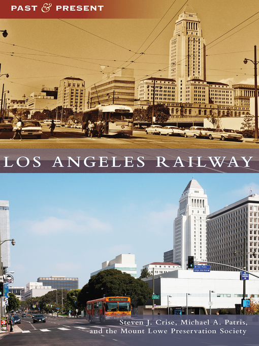 Title details for Los Angeles Railway by Steven J. Crise - Available